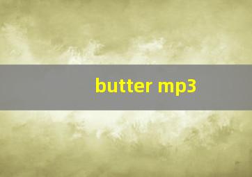 butter mp3